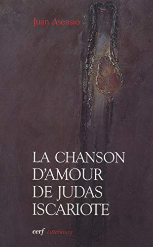 Télécharger La Chanson d'amour de Judas Iscariote PDF