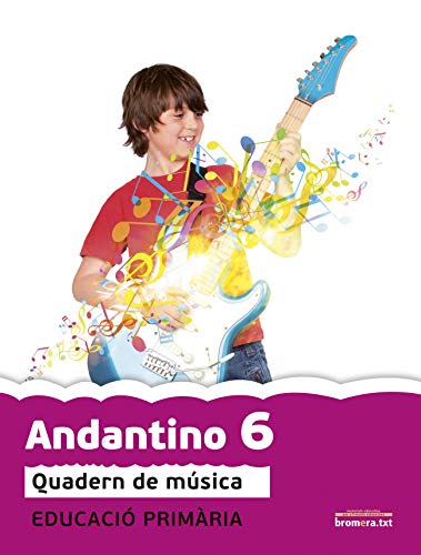 Andantino 6 Projecte Far: Música Tercer cicle de Primària 6e curs