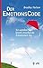 Der Emotionscode: So werden Sie krank machende Emotionen los by Bradley Nelson, Susanne Hufnagel
