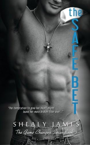 The Safe Bet: Volume 3 (The Game Changers)