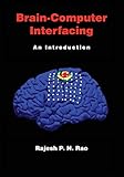 Brain-Computer Interfacing: An Introduction by Rajesh Rao