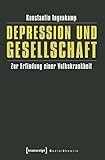 Image de Depression und Gesellschaft: Zur Erfindung einer Volkskrankheit (Sozialtheorie)