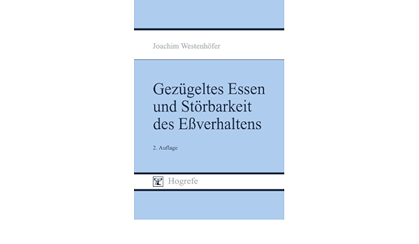 Gezugeltes Essen Und Storbarkeit Des Essverhaltens Amazon De Westenhofer Joachim Bucher