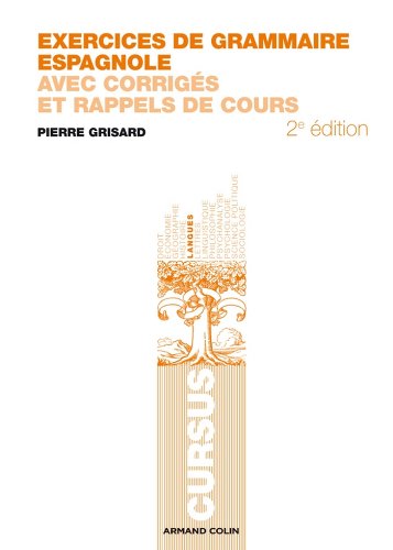 Download Exercices de grammaire espagnole : Avec corrigés et rappels de cours (Cursus)