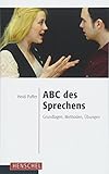 ABC des Sprechens: Grundlagen, Methoden, Übungen by Heidi Puffer