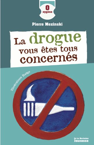 couverture de : La drogue vous &ecirc;tes tous concern&eacute;s