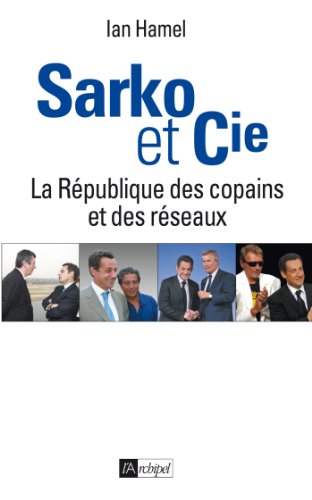 Download Sarko & cie (Politique, idée, société)