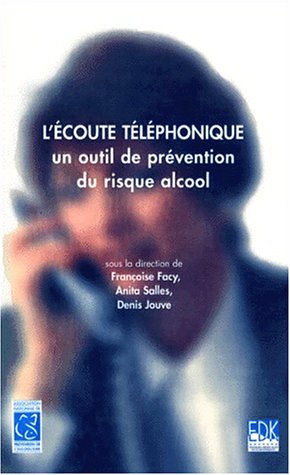 Download L'écoute téléphonique : un outil de prévention du risque alcool Download L'écoute téléphonique : un outil de prévention du risque alcool