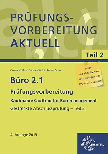 Preisvergleich Produktbild Büro 2.1 - Prüfungsvorbereitung aktuell Kaufmann / Kauffrau für Büromanagement: Gestreckte Abschlussprüfung - Teil 2