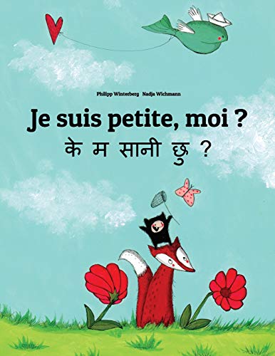 Télécharger Je suis petite, moi ? Ke m saani chu?: Un livre d'images pour les enfants (Edition bilingue françai Livre PDF Gratuit