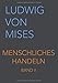 Menschliches Handeln II: Eine Grundlegung ökonomischer Theorie (Band II, Band 2) by Ludwig von Mises, Rahim Taghizadegan