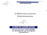 Image de La mercatique en action. Guide pédagogique, Coffret 4 volumes + 1 CD-ROM
