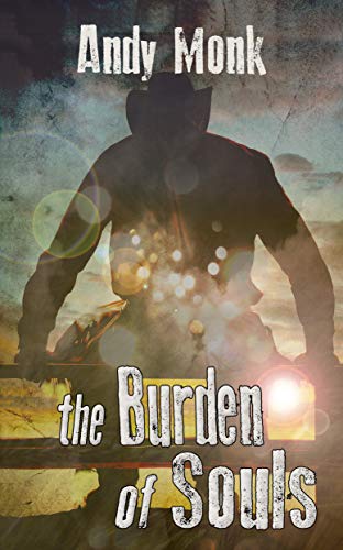 The Burden of Souls (Hawker's Drift Book 1) (English Edition) The Burden of Souls (Hawker's Drift Book 1) (English Edition)