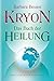 Kryon - Das Buch der Heilung by 
