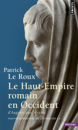 Télécharger Nouvelle histoire de l'Antiquité, 8 : Le Haut Empire romain en Occident Livre PDF Gratuit