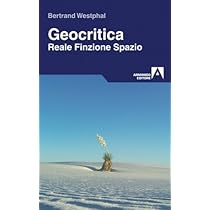 Geocritica reale finzione spazio pdf