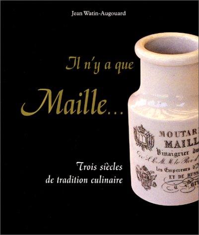 Il n'y a que maille.Trois siècles de tradition culinaire gratuit