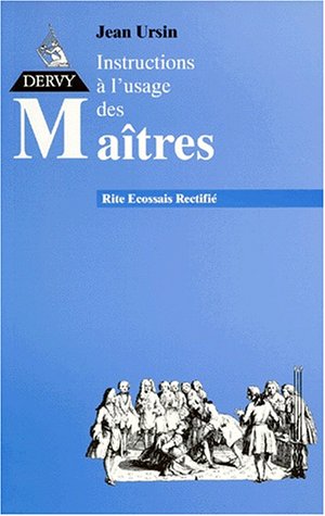 Télécharger Instructions au Rite Ecossais Rectifié. Instructions à l'usage des maîtres au Rite Ecossais Recti livre En ligne
