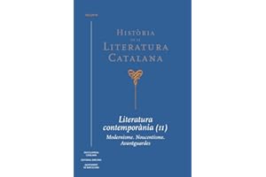 Història de la Literatura Catalana Vol. 6: Literatura contemporània (II). Modernisme. Noucentisme. Avantguardes