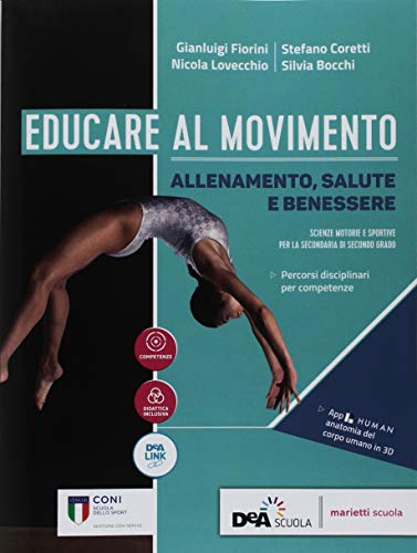 Educare al movimento. Allenamento, salute e benessere. Per le Scuole superiori. Con ebook. Con espansione online libro