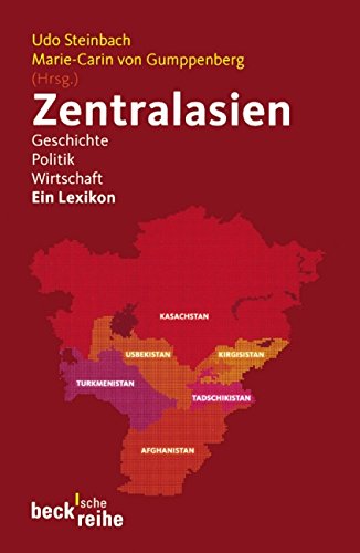 Zentralasien: Geschichte, Politik, Wirtschaft (Beck'sche Reihe)