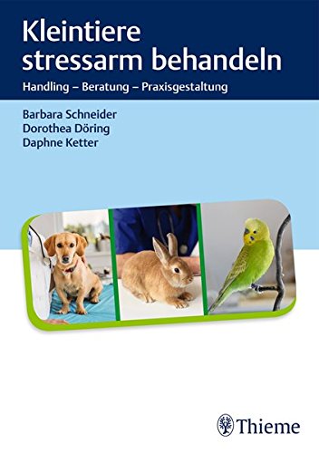 Preisvergleich Produktbild Kleintiere stressarm behandeln: Handling – Beratung – Praxisgestaltung