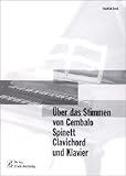 Über das Stimmen von Cembalo, Spinett, Klavichord und Klavier by