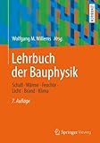 Image de Lehrbuch der Bauphysik: Schall - Wärme - Feuchte - Licht - Brand - Klima
