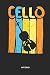 Produktbild Cello Notizbuch: Liniertes Retro Cello Notizbuch & Schreibheft. Tolle Geschenk Idee für Cellisten, Cello Musik Liebhaber, Cello Lehrer und Schüler.