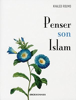 Erick Bonnier Penser son Islam