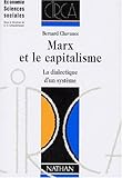 Image de Marx et le capitalisme. La dialectique d'un système