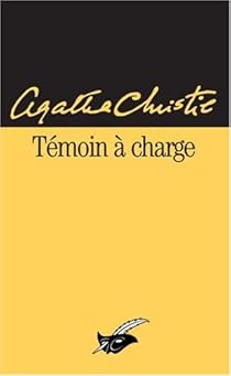 Témoin à charge par Agatha Christie Témoin à charge par Christie