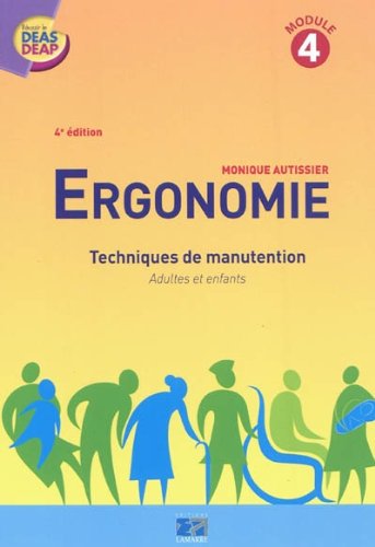 Télécharger Ergonomie module 4 4eme édition: Techniques de manutention adultes et enfants Livre PDF Gratuit