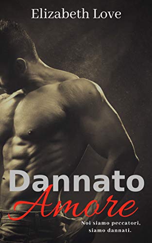 Elizabeth Love - Dannato amore (2018)