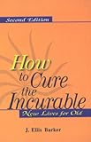 Image de How to Cure the Incurable: New Lives for Old
