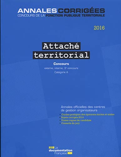 Télécharger Attaché territorial 2016. Concours - Concours externe, interne, 3e concours. Catégorie A livre En ligne