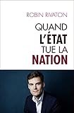 Quand l'Etat tue la Nation