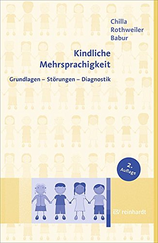 Download Kindliche Mehrsprachigkeit: Grundlagen - Störungen - Diagnostik Download Kindliche Mehrsprachigkeit: Grundlagen - Störungen - Diagnostik