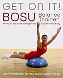 Image de Get On It!: BOSU® Balance Trainer Workouts for Core Strength and a Su