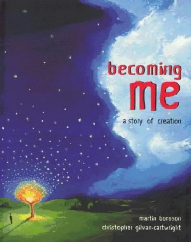 Becoming Me: A Story of Creation by Martin Boroson (2002-04-04)