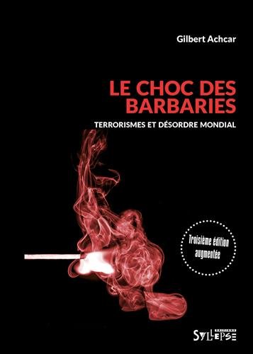 Le choc des barbaries : Terrorismes et désordre mondial gratuit