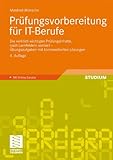 Image de Prüfungsvorbereitung für IT-Berufe: Die wirklich wichtigen Prüfungsinhalte, nach Lernfeldern sortiert - Übungsaufgaben mit kommentierten Lösungen