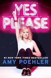 By Amy Poehler Yes Please [Hardcover]