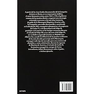 La compania de Jesus y el poder en la Espana de los Austrias / Company of Jesus and the Power of Austrians in