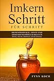 Imkern Schritt für Schritt: Bienenprodukte, Ernte und Anwendungsmöglichkeiten - Honig, Wachs, Propolis, Gelée Royale by 