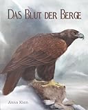 Das Blut der Berge (Die Steinzeit-Trilogie 2) by Anna Kien, Celine Gentner