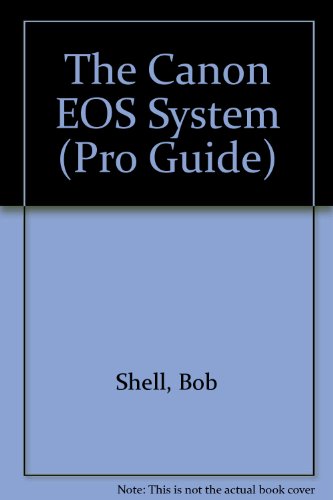 Preisvergleich Produktbild The Canon Eos System (Pro Guide)
