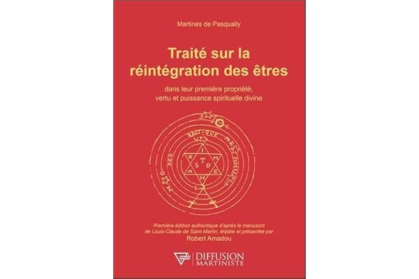 Traité sur la réintégration des êtres dans leur première propriété, vertu et puissance spirituelle divine