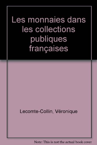 couverture de : Les monnaies dans les collections publiques fran&ccedil;aises