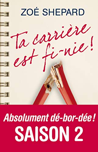 Ta carrière est fi-nie ! Ta carrière est fi-nie !